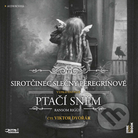 Audiokniha: Sirotčinec slečny Peregrinové: Ptačí sněm (Ransom Riggs). OneHotBook, 2020 Audiokniha: Sirotčinec slečny Peregrinové: Ptačí sněm (Ransom Riggs). OneHotBook, 2020