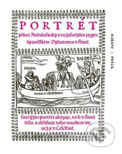 Kniha: Portrét pěkné Andalusanky (Francisco Delicado). RUBATO, 2020 Kniha: Portrét pěkné Andalusanky (Francisco Delicado). RUBATO, 2020