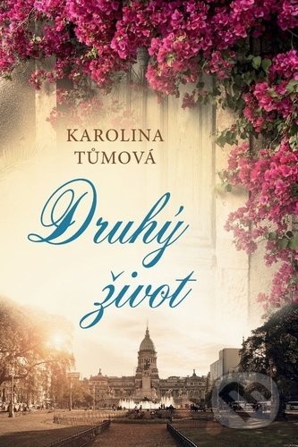Kniha: Druhý život (Karolina Tůmová). Fortuna Libri ČR, 2020 Kniha: Druhý život (Karolina Tůmová). Fortuna Libri ČR, 2020