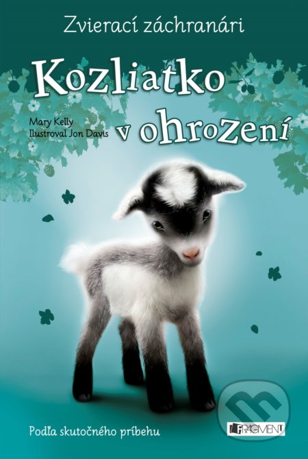 Kniha: Zvierací záchranári: Kozliatko v ohrození (Mary Kelly). Fragment, 2021 Kniha: Zvierací záchranári: Kozliatko v ohrození (Mary Kelly). Fragment, 2021