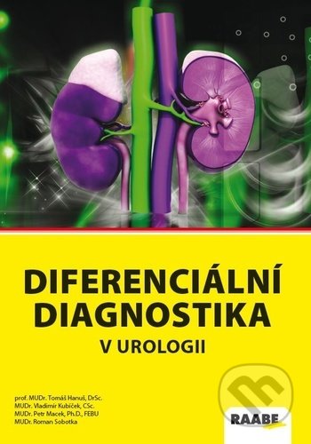 Kniha: Diferenciální diagnostika v urologii (Petr Macek, Tomáš Hanuš a Vladimír Kubíček). Raabe, 2020 Kniha: Diferenciální diagnostika v urologii (Petr Macek, Tomáš Hanuš a Vladimír Kubíček). Raabe, 2020