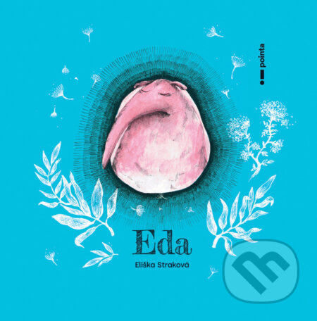 E-kniha: Eda (Eliška Straková). Pointa, 2020 E-kniha: Eda (Eliška Straková). Pointa, 2020