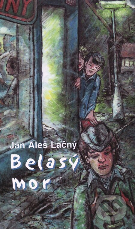 E-kniha: Belasý mor (Ján Aleš Lačný). Vydavateľstvo Spolku slovenských spisovateľov, 2005 E-kniha: Belasý mor (Ján Aleš Lačný). Vydavateľstvo Spolku slovenských spisovateľov, 2005