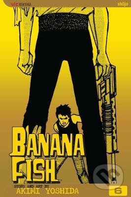 Kniha: Banana Fish, Vol. 6 (Akimi Yoshida). Viz Media, 2005 Kniha: Banana Fish, Vol. 6 (Akimi Yoshida). Viz Media, 2005