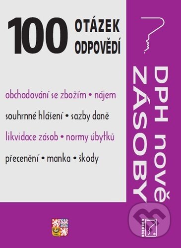 100 otázek a odpovědí DPH nově, Zásoby - Ladislav Jouza, Eva Dandová, Jana Drexlerová, Poradca s.r.o., 2020
