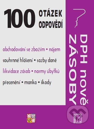 Kniha: 100 otázek a odpovědí DPH nově, Zásoby (Ladislav Jouza, Eva Dandová a Jana Drexlerová). Poradca s.r.o., 2020 Kniha: 100 otázek a odpovědí DPH nově, Zásoby (Ladislav Jouza, Eva Dandová a Jana Drexlerová). Poradca s.r.o., 2020