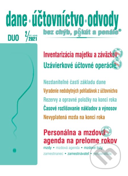 Kniha: Dane, účtovníctvo, odvody (DUO) č. 2 / 2021 - Koniec roka v účtovníctve v mzdovej oblasti (Poradca s.r.o.). Poradca s.r.o., 2020 Kniha: Dane, účtovníctvo, odvody (DUO) č. 2 / 2021 - Koniec roka v účtovníctve v mzdovej oblasti (Poradca s.r.o.). Poradca s.r.o., 2020