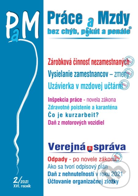 Kniha: Práce a Mzdy č. 2/2021 - Uzávierka v mzdovej učtárni (Poradca s.r.o.). Poradca s.r.o., 2021 Kniha: Práce a Mzdy č. 2/2021 - Uzávierka v mzdovej učtárni (Poradca s.r.o.). Poradca s.r.o., 2021
