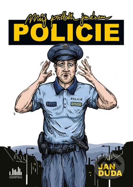 Můj příběh jménem POLICIE - Jan Duda, Grada, 2020