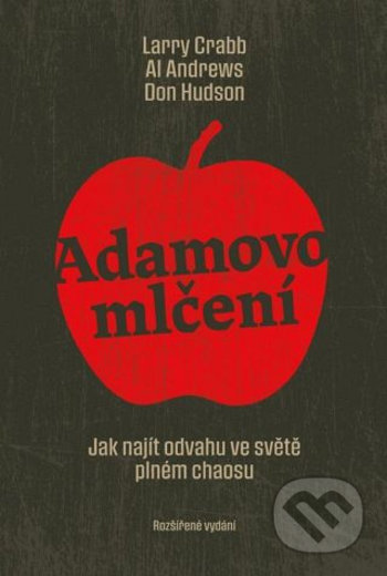 Kniha: Adamovo mlčení (Larry Crabb). Návrat domů, 2020 Kniha: Adamovo mlčení (Larry Crabb). Návrat domů, 2020