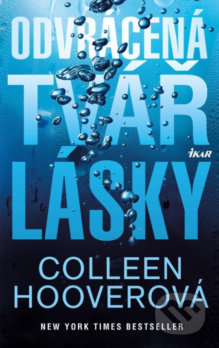 Kniha: Odvrácená tvář lásky (Colleen Hoover). Ikar CZ, 2020 Kniha: Odvrácená tvář lásky (Colleen Hoover). Ikar CZ, 2020