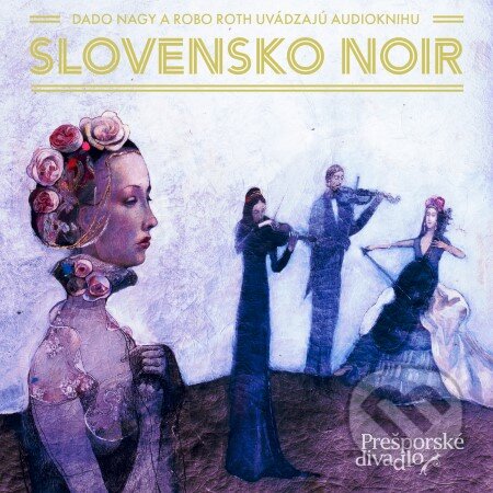 Audiokniha: Slovensko NOIR (Autorský kolektiv). EZOPO, 2020 Audiokniha: Slovensko NOIR (Autorský kolektiv). EZOPO, 2020