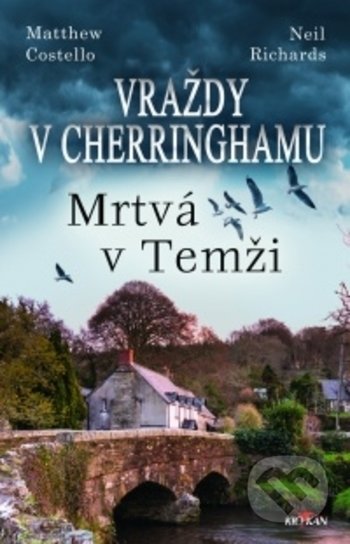 Kniha: Vraždy v Cherringhamu - Mrtvá v Temži (Matthew Costello a Neil Richards). Alpress, 2020 Kniha: Vraždy v Cherringhamu - Mrtvá v Temži (Matthew Costello a Neil Richards). Alpress, 2020