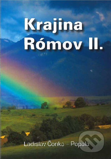 Kniha: Krajina Rómov II. (Ladislav Čonka- Popala). , 2020 Kniha: Krajina Rómov II. (Ladislav Čonka- Popala). , 2020