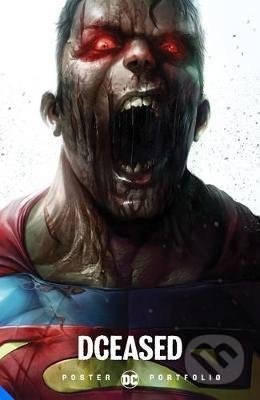 DC Poster Portfolio: DCeased (DC Comics). DC Comics, 2020 DC Poster Portfolio: DCeased (DC Comics). DC Comics, 2020