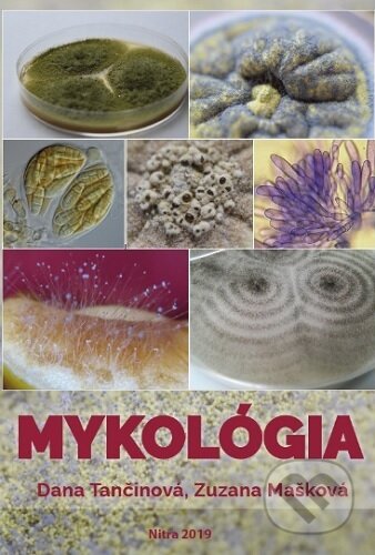 Kniha: Mykológia (Dana Tančinová). Slovenská poľnohospodárska univerzita v Nitre, 2019 Kniha: Mykológia (Dana Tančinová). Slovenská poľnohospodárska univerzita v Nitre, 2019