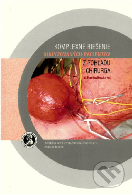 Kniha: Komplexné riešenie dialyzovaných pacientov z pohľadu chirurga (Mária Frankovičová). Univerzita Pavla Jozefa Šafárika v Košiciach, 2020 Kniha: Komplexné riešenie dialyzovaných pacientov z pohľadu chirurga (Mária Frankovičová). Univerzita Pavla Jozefa Šafárika v Košiciach, 2020