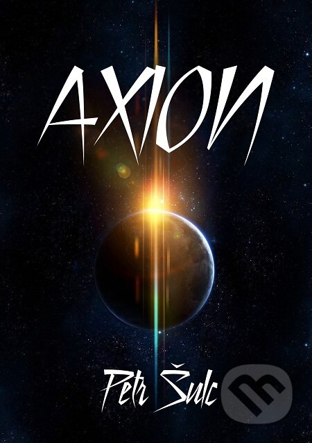 E-kniha: Axion (Petr Šulc). E-knihy jedou E-kniha: Axion (Petr Šulc). E-knihy jedou