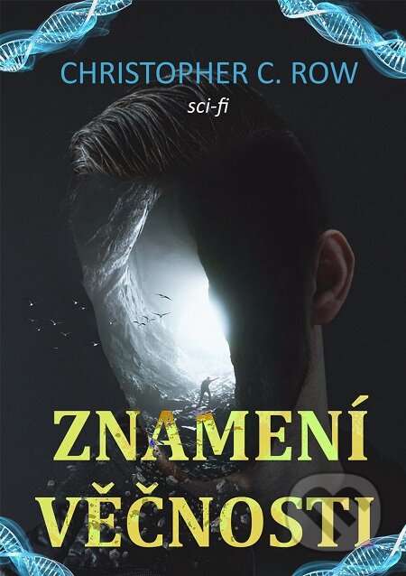 E-kniha: Znamení věčnosti (Christopher C. Row). E-knihy jedou E-kniha: Znamení věčnosti (Christopher C. Row). E-knihy jedou