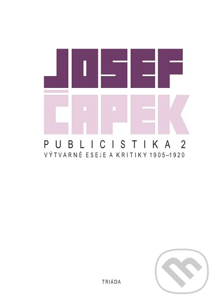 E-kniha: Publicistika 2 (Josef Čapek). Triáda, 2012 E-kniha: Publicistika 2 (Josef Čapek). Triáda, 2012