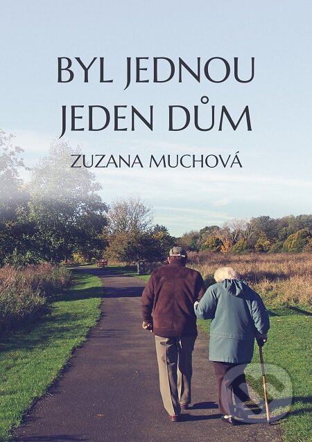 E-kniha: Byl jednou jeden dům (Zuzana Muchová). E-knihy jedou E-kniha: Byl jednou jeden dům (Zuzana Muchová). E-knihy jedou