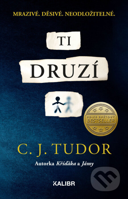 E-kniha: Ti druzí (C.J. Tudor). Kalibr, 2020 E-kniha: Ti druzí (C.J. Tudor). Kalibr, 2020