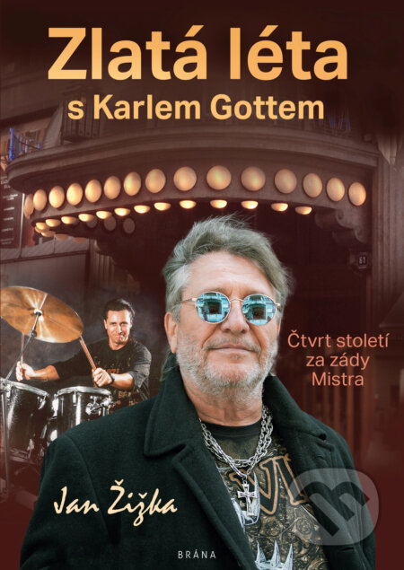 E-kniha: Zlatá léta s Karlem Gottem (Jan Žižka). Brána, 2020 E-kniha: Zlatá léta s Karlem Gottem (Jan Žižka). Brána, 2020