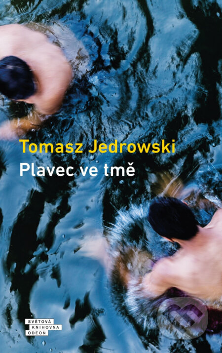E-kniha: Plavec ve tmě (Tomasz Jedrowski). Odeon, 2020 E-kniha: Plavec ve tmě (Tomasz Jedrowski). Odeon, 2020