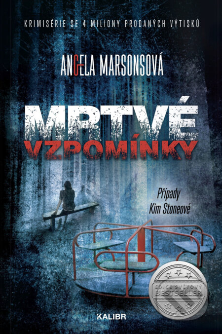 E-kniha: Mrtvé vzpomínky (Angela Marsons). Kalibr, 2020 E-kniha: Mrtvé vzpomínky (Angela Marsons). Kalibr, 2020