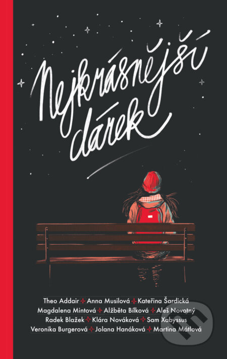 E-kniha: Nejkrásnější dárek (Aleš Novotný, Alžběta Bílková, Anna Musilová, Jolana Hanáková, Kateřina Šardická, Klára Nováková, Magdalena Mintová, Martina Mátlová, Radek Blažek, Sam Xabyssus, Theo Addair a Veronika Burgerová). YOLi CZ, 2020 E-kniha: Nejkrásnější dárek (Aleš Novotný, Alžběta Bílková, Anna Musilová, Jolana Hanáková, Kateřina Šardická, Klára Nováková, Magdalena Mintová, Martina Mátlová, Radek Blažek, Sam Xabyssus, Theo Addair a Veronika Burgerová). YOLi CZ, 2020