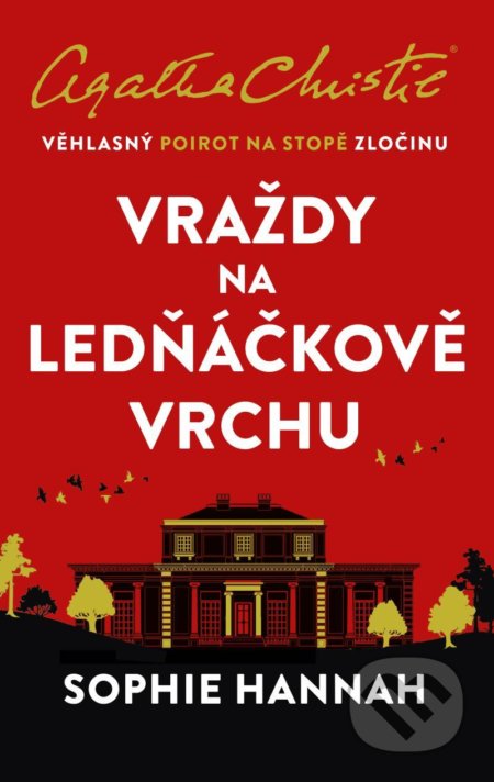 Kniha: Vraždy na Ledňáčkově vrchu (Sophie Hannah). Kalibr, 2021 Kniha: Vraždy na Ledňáčkově vrchu (Sophie Hannah). Kalibr, 2021