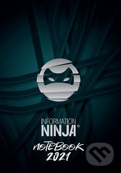 Information Ninja: Notebook 2021 - šedý - Kristina Černá, Jan Černý, Information Factor, 2020