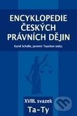 Kniha: Encyklopedie českých právních dějin, XVIII. svazek Ta - Ty (Jaromír Tauchen a Karel Schelle). Key publishing, 2019 Kniha: Encyklopedie českých právních dějin, XVIII. svazek Ta - Ty (Jaromír Tauchen a Karel Schelle). Key publishing, 2019