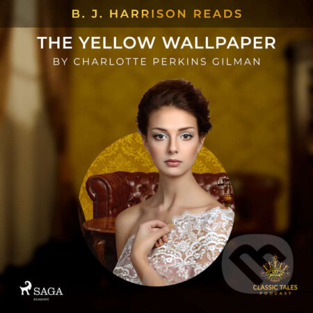 Audiokniha: B. J. Harrison Reads The Yellow Wallpaper (EN) (Charlotte Perkins Gilman). Saga Egmont, 2020 Audiokniha: B. J. Harrison Reads The Yellow Wallpaper (EN) (Charlotte Perkins Gilman). Saga Egmont, 2020