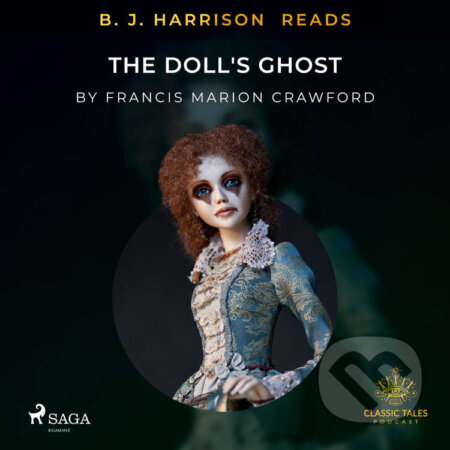 Audiokniha: B. J. Harrison Reads The Doll's Ghost (EN) (Francis Marion Crawford). Saga Egmont, 2020 Audiokniha: B. J. Harrison Reads The Doll's Ghost (EN) (Francis Marion Crawford). Saga Egmont, 2020
