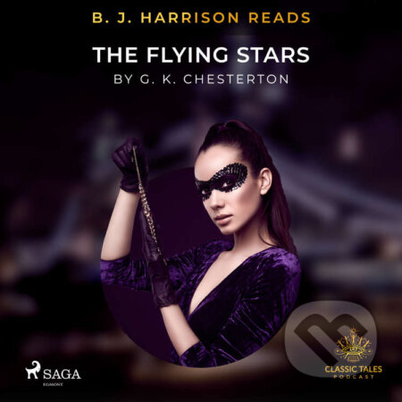 Audiokniha: B. J. Harrison Reads The Flying Stars (EN) (G. K. Chesterton). Saga Egmont, 2020 Audiokniha: B. J. Harrison Reads The Flying Stars (EN) (G. K. Chesterton). Saga Egmont, 2020