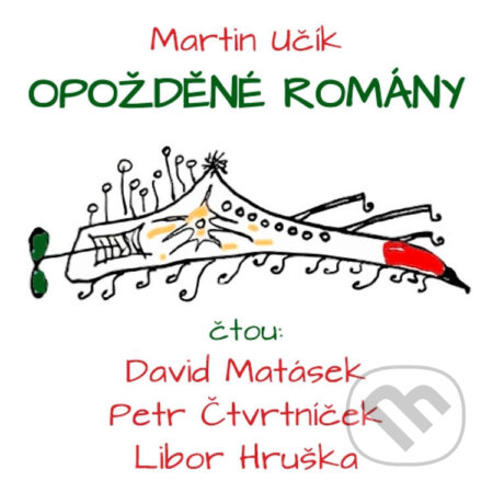 Audiokniha: Opožděné romány (Martin Učík). Bohnická Divadelní Společnost, 2020 Audiokniha: Opožděné romány (Martin Učík). Bohnická Divadelní Společnost, 2020