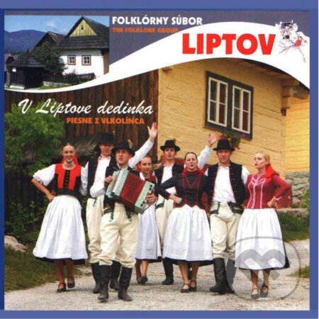 Hudobné CD: Folklórny súbor Liptov: V Liptove Dedinka (). , 2006 Hudobné CD: Folklórny súbor Liptov: V Liptove Dedinka (). , 2006