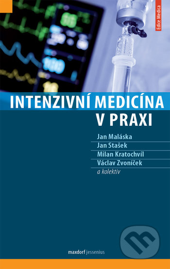 Kniha: Intenzivní medicína v praxi (Jan Maláska, Jan Stašek a Milan Kratochvíl). Maxdorf, 2021 Kniha: Intenzivní medicína v praxi (Jan Maláska, Jan Stašek a Milan Kratochvíl). Maxdorf, 2021