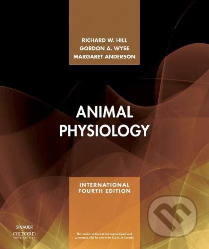 Kniha: Animal Physiology (Gordon A. Wyse, Margaret Anderson a Richard W. Hill). Oxford University Press, 2017 Kniha: Animal Physiology (Gordon A. Wyse, Margaret Anderson a Richard W. Hill). Oxford University Press, 2017