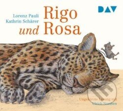 Rigo und Rosa - Lorenz Pauli, Kathrin Schärer (ilustrátor), Der Audio Verlag (DAV), 2020