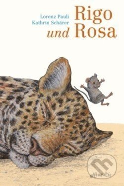 Kniha: Rigo und Rosa (Lorenz Pauli). Atlantis, 2016 Kniha: Rigo und Rosa (Lorenz Pauli). Atlantis, 2016