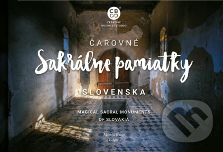 Kniha: Čarovné sakrálne pamiatky Slovenska (Martin Kmeť). CBS, 2020 Kniha: Čarovné sakrálne pamiatky Slovenska (Martin Kmeť). CBS, 2020