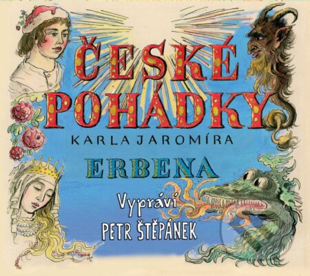 Audiokniha: České pohádky Karla Jaromíra Erbena (Karel Jaromír Erben a Petr Štěpánek). GMP Group / Colibris, 2015 Audiokniha: České pohádky Karla Jaromíra Erbena (Karel Jaromír Erben a Petr Štěpánek). GMP Group / Colibris, 2015