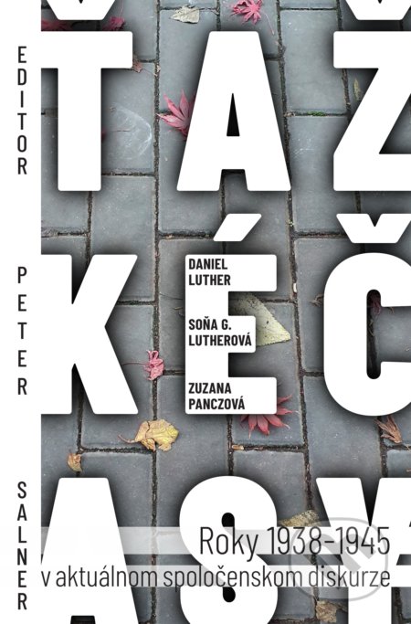 Kniha: Ťažké časy (Daniel Luther, Peter Salner, Soňa G. Lutherová a Zuzana Panczová). Marenčin PT, 2020 Kniha: Ťažké časy (Daniel Luther, Peter Salner, Soňa G. Lutherová a Zuzana Panczová). Marenčin PT, 2020
