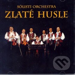 Hudobné CD: Zlaté husle: Sólisti orchestra Zlaté husle (). , 2004 Hudobné CD: Zlaté husle: Sólisti orchestra Zlaté husle (). , 2004