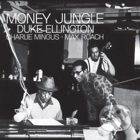 Ellington Duke, Mingus Charles, Roach Max: Money Jungle LP - Ellington Duke, Mingus Charles, Roach Max, Universal Music, 2020
