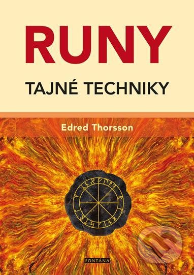 Kniha: Runy - Tajné techniky (Edred Thorsson). Fontána, 2020 Kniha: Runy - Tajné techniky (Edred Thorsson). Fontána, 2020