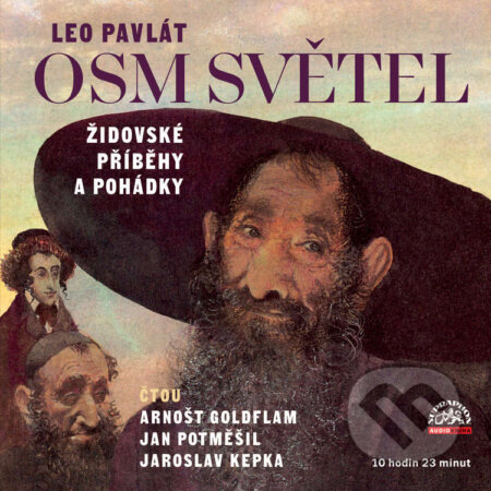 Audiokniha: Osm světel / Židovské příběhy a pohádky (Leo Pavlát). Supraphon, 2020 Audiokniha: Osm světel / Židovské příběhy a pohádky (Leo Pavlát). Supraphon, 2020