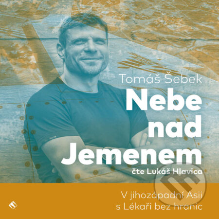 Audiokniha: Nebe nad Jemenem (Tomáš Šebek). Tympanum, 2020 Audiokniha: Nebe nad Jemenem (Tomáš Šebek). Tympanum, 2020